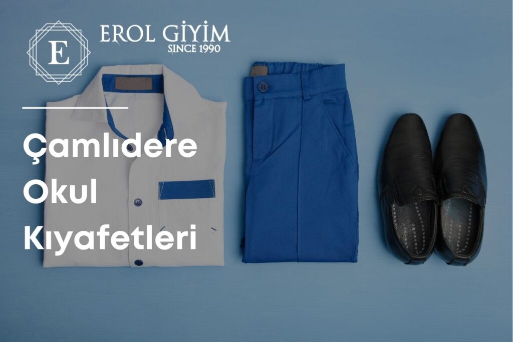 Çamlıdere Okul Kıyafetleri