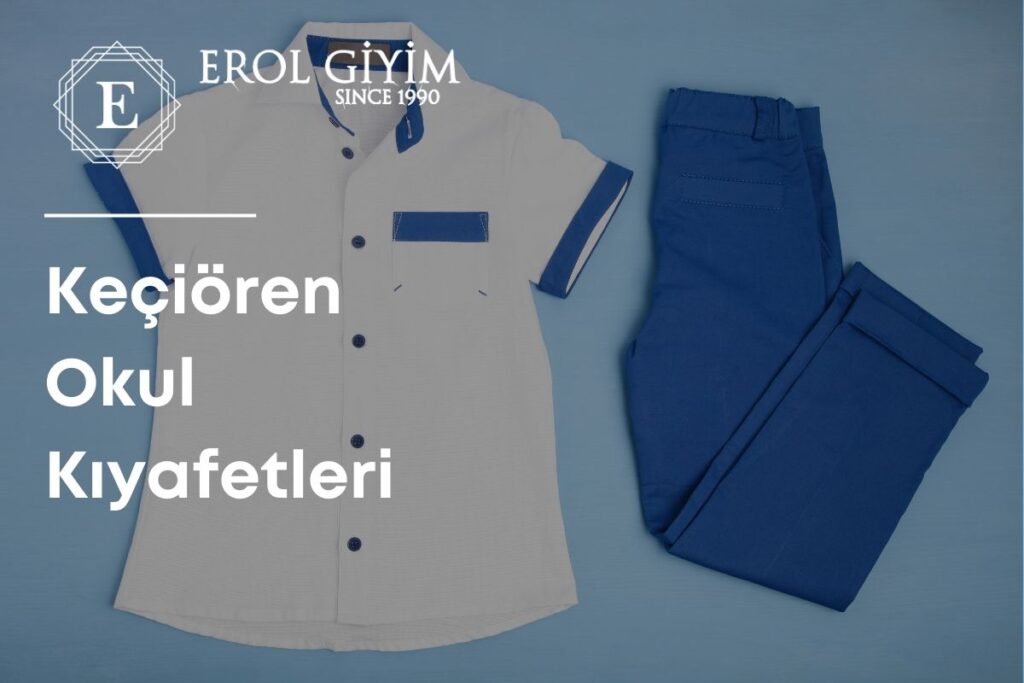 Keçiören Okul Kıyafetleri